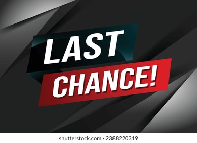 Last chance words Banner design template for marketing. Last chance promotion or retail. background banner modern graphic design for store shop, online store, website, landing page