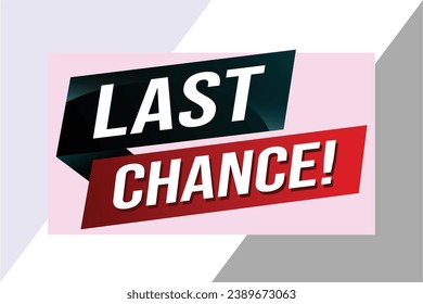 Last chance words Banner design template for marketing. Last chance promotion or retail. background banner modern graphic design for store shop, online store, website, landing page