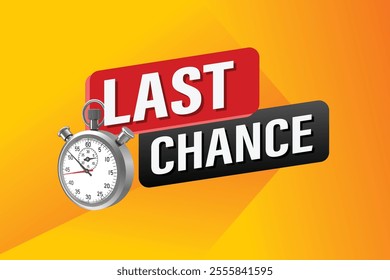 Last chance words Banner design template for marketing. Last chance promotion or retail. Stop watch timer banner modern graphic design for store shop, online store, website, landing page

