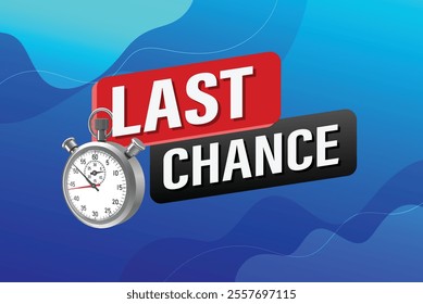 Last chance words Banner design template for marketing. Last chance promotion or retail. Stop watch timer banner modern graphic design for store shop, online store, website, landing page

