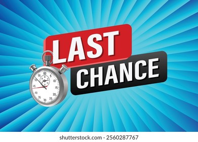 Last chance words Banner design template for marketing. Last chance promotion or retail. Stop watch timer banner modern graphic design for store shop, online store, website, landing page

