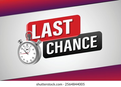 Last chance words Banner design template for marketing. Last chance promotion or retail. Stop watch timer banner modern graphic design for store shop, online store, website, landing page

