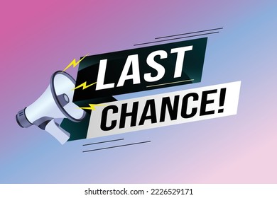 Last chance words shot megaphone Banner design template for marketing. Last chance promotion or retail. background banner modern graphic design for store shop, online store, website, landing page