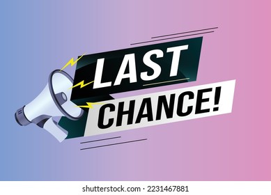 Last chance words shot megaphone Banner design template for marketing. Last chance promotion or retail. background banner modern graphic design for store shop, online store, website, landing page