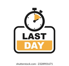 Last day banner with timer. Last offer label. Countdown of time for spesial offer. Banner for sale promotion. Vector illustration.