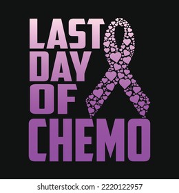 Last Day Of Chemo Survivor Breast Cancer Awareness