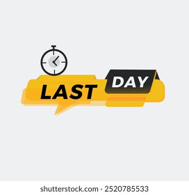 Last day, Color Sticker. Promotional banner, promo element Marketing announcement. vector illustration.