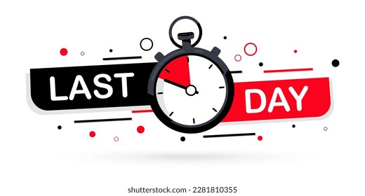 Last day countdown badge. Last offer. Special offer. Last chance sale offer promo sticker. Marketing announcement for sale promotion. Limited offer with clock for promotion. Vector illustration