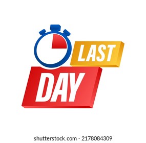 Last day. Discount promotion. Limited time offer. Vector illustration.