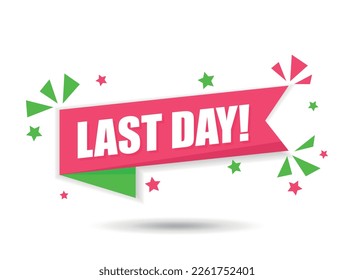 Last day icon in flat style. Promo label vector illustration on isolated background. Sale promotion sign business concept.