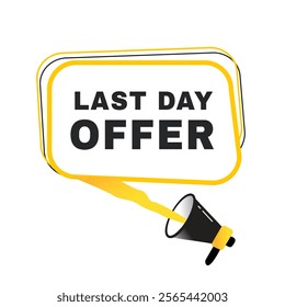 Last day offer banner flat vector speech bubble, sign. vector illustration design element.