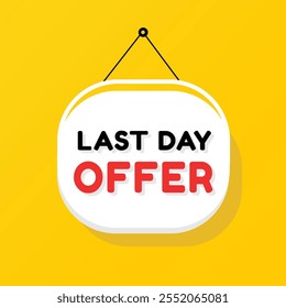 Last day offer banner, poster element modern icon on white background. vector sign, design isolated for announcement.