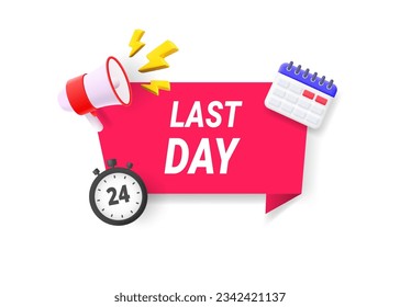 Last day offer icon. Last chance concept, countdown. Ribbon with tag, timer, calendar and megaphone. Vector illustration.