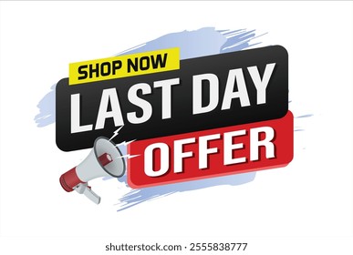 last day offer sale word mega phone concept vector illustration and 3d style, landing page, template, ui, web, mobile app, poster, banner, flyer, background, gift card, coupon, label, wallpaper

