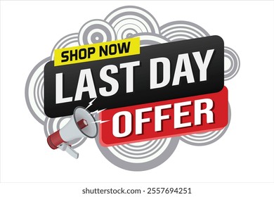 last day offer sale word mega phone concept vector illustration and 3d style, landing page, template, ui, web, mobile app, poster, banner, flyer, background, gift card, coupon, label, wallpaper

