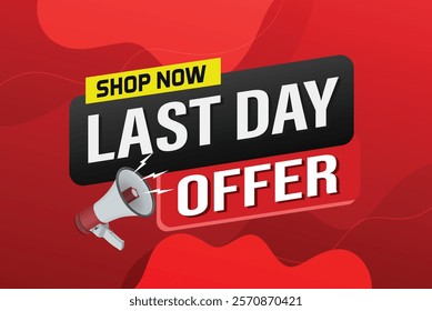 last day offer sale word mega phone concept vector illustration and 3d style, landing page, template, ui, web, mobile app, poster, banner, flyer, background, gift card, coupon, label, wallpaper

