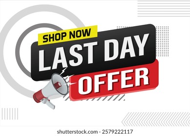 last day offer sale word mega phone concept vector illustration and 3d style, landing page, template, ui, web, mobile app, poster, banner, flyer, background, gift card, coupon, label, wallpaper

