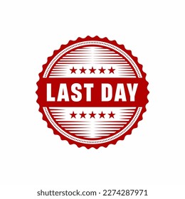 Last day red grunge rubber stamp