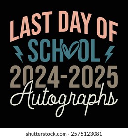 Last day of school 2024-2025 autographs