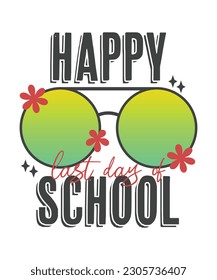 Last day of school typography, Happy last day of school, Summer Vacation