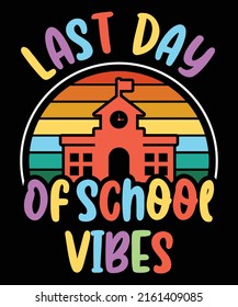 Last Day Of School Vibes Retro Vintage Teacher Graduation T-Shirt