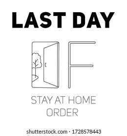 Last Day of Stay at Home Order related to the Coronavirus in the United States is announced on May. Minimal Vector Black Lines Icon 