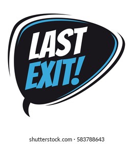 last exit retro speech bubble