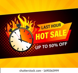 Last hour hot sale banner. Sales countdown badge. Clearance limited time only. Just now discount promotions. Promo sticker, label for advertise and design. Stopwatch in fire.Vector illustration.