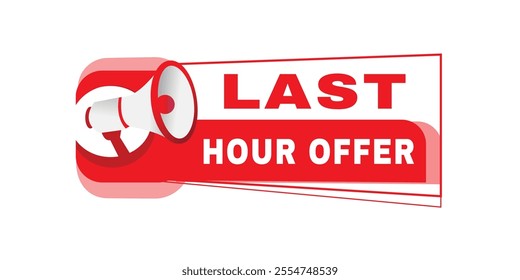 Last hour offer banner, tag  for announce. Design template, flat vector label illustration isolated.