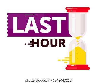Last hour special promotion. Sale countdown badge isolated on white background. Hour glass symbol of short time period and last hour special promotion vector illustration