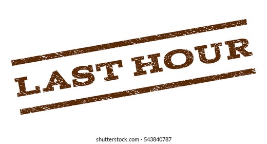 Last Hour watermark stamp. Text caption between parallel lines with grunge design style. Rubber seal stamp with unclean texture. Vector brown color ink imprint on a white background.