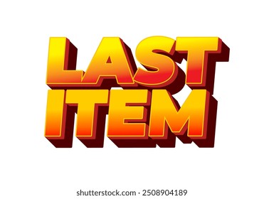 Letztes Element. Texteffekt-Design für Werbeaktionen im 3D-Stil