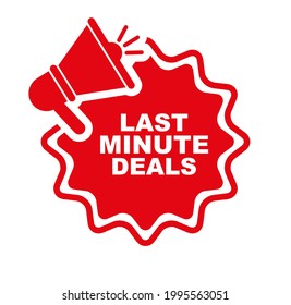 last minute deals sign on white background