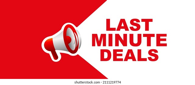 last minute deals sign on white background