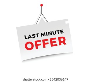 Last minute offer banner, hanging paper modern design. vector template design announcement.