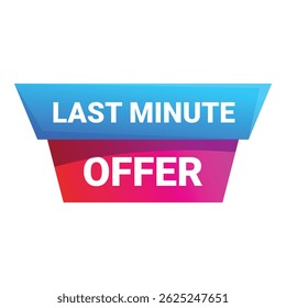 Last minute offer banner showing a limited time promotion for marketing purposes