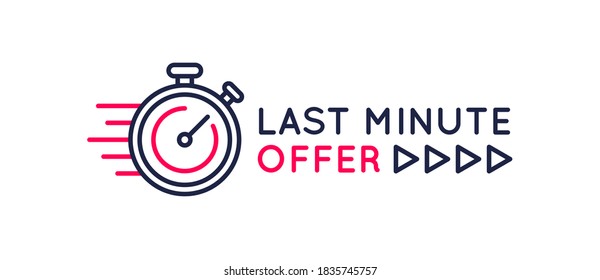 Last Minute Offer banner, sticker, label. Special offer poster for social media, web design. Trendy linear design with stopwatch or clock icon. Vector illustration