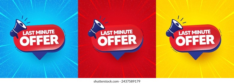 Last minute offer banner. Sunburst offer banner, flyer or poster. Promotion speech bubble. Announcement promo icon. Last minute promo event banner. Starburst pop art coupon. Special deal. Vector