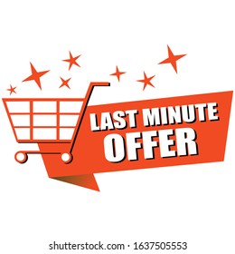 Last minute offer label, add to cart shopping icon  vector illustration design, promotion banner button 