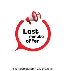 last minute offer sign on white background