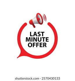 last minute offer sign on white background