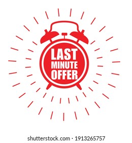 Last minute offer sticker - sale label with ringing alarm clock and haste call