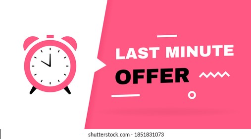 Last minute offer text expression with stopwatch label and geometric elements on advertising backdrop. Banners template design for business, promotion and sale. Vector illustration.