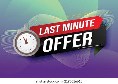 Last minute offer watch countdown Banner design template for marketing. Last chance promotion or retail. background banner poster modern graphic design for store shop, online store, website
