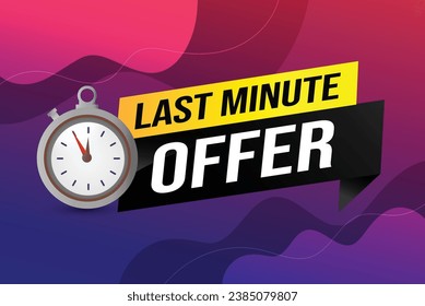 Last minute offer watch countdown Banner design template for marketing. Last chance promotion or retail. background banner poster modern graphic design for store shop, online store, website