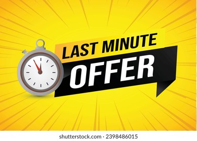 Last minute offer watch countdown Banner design template for marketing. Last chance promotion or retail. background banner poster modern graphic design for store shop, online store, website