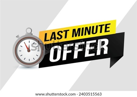 Last minute offer watch countdown Banner design template for marketing. Last chance promotion or retail. background banner poster modern graphic design for store shop, online store, website
