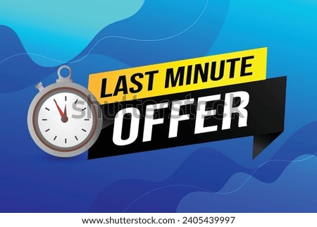 Last minute offer watch countdown Banner design template for marketing. Last chance promotion or retail. background banner poster modern graphic desig