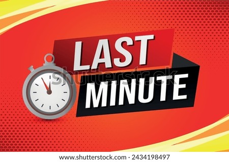 Last minute offer watch countdown Banner design template for marketing. Last chance promotion or retail. background banner poster modern graphic design for store shop, online store, website

