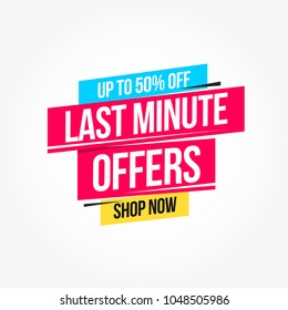 Last Minute Offers 50% Off Shop Now Advertisement Label